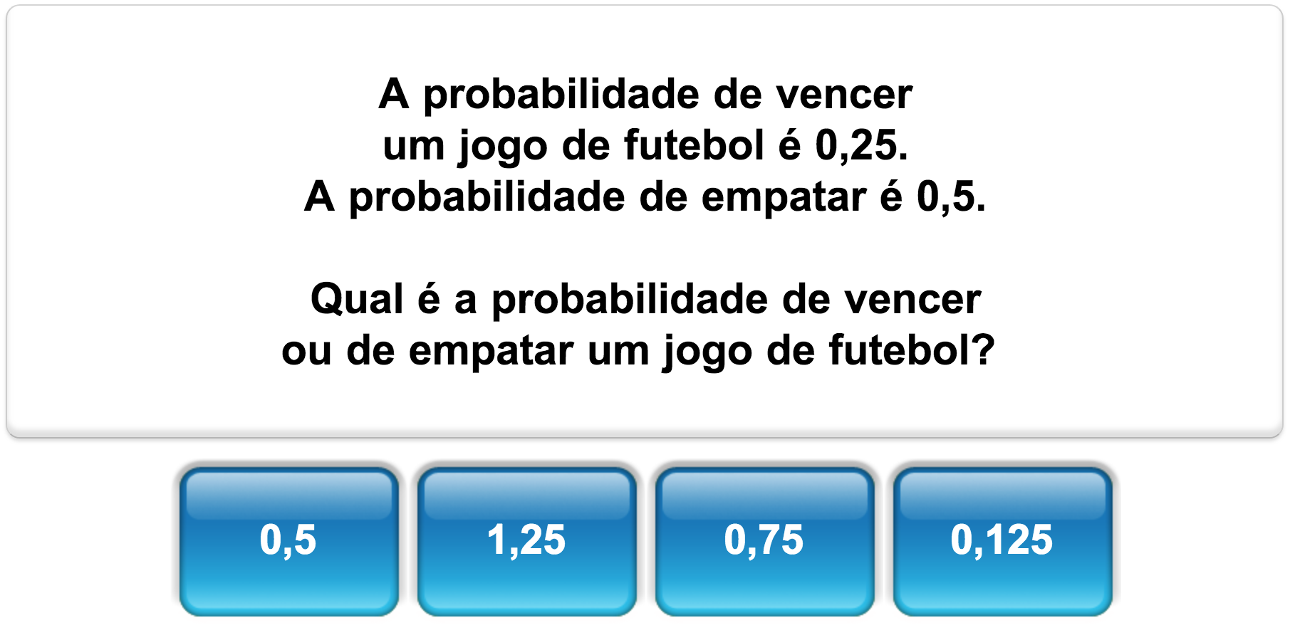 Probabilidade e Possibilidade. Casos de possibilidade e probabilidade